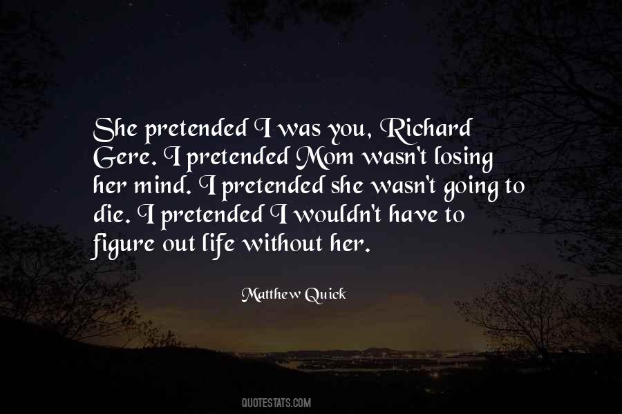 She's Losing Her Mind Quotes #1513226