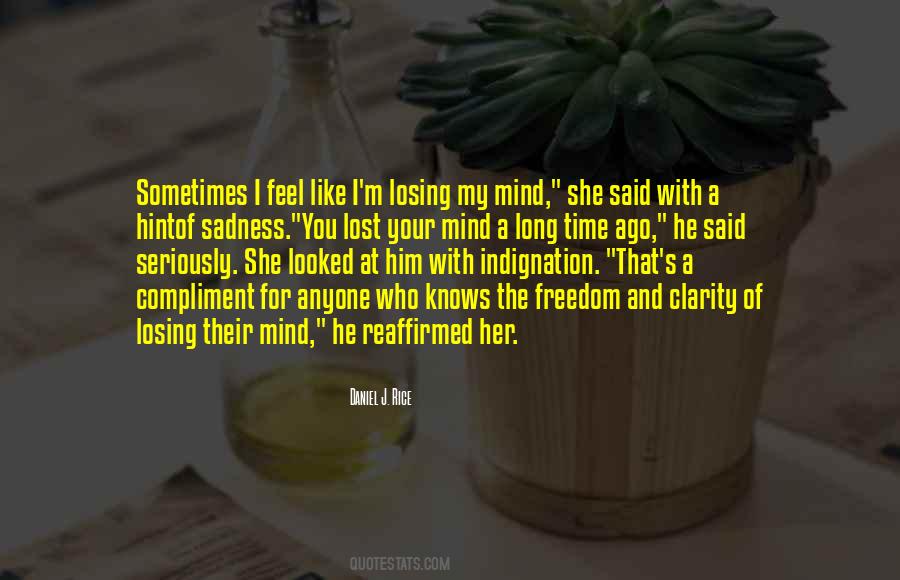 She's Losing Her Mind Quotes #401715