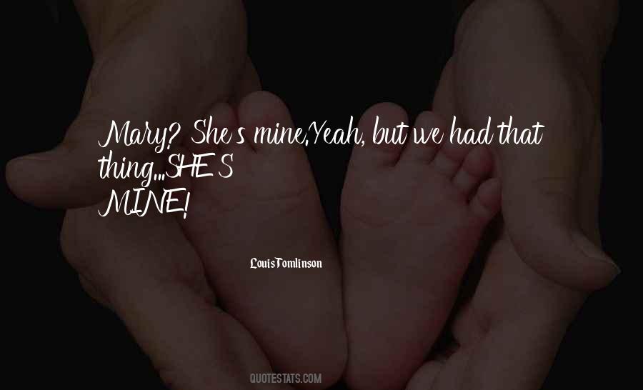 She's Mine Quotes #1431543