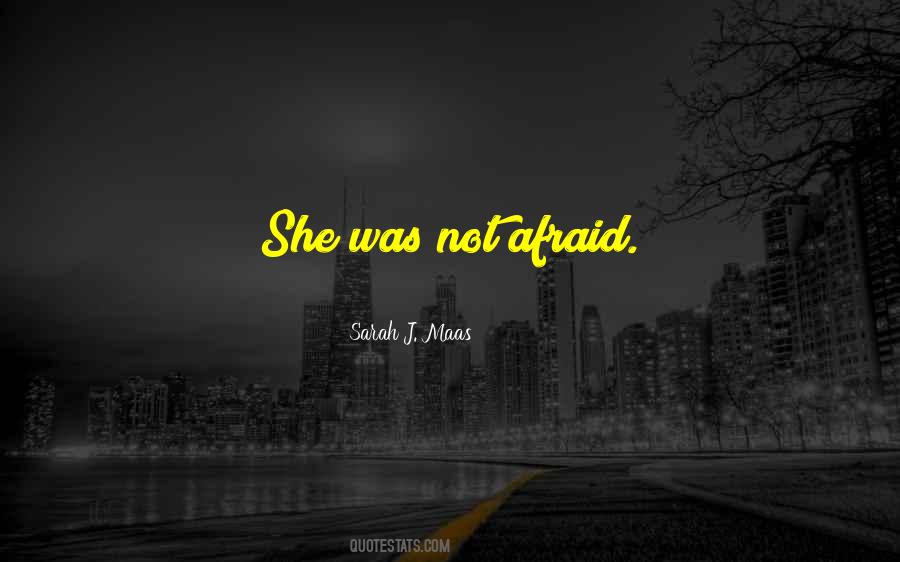 She's Not Afraid Quotes #402050
