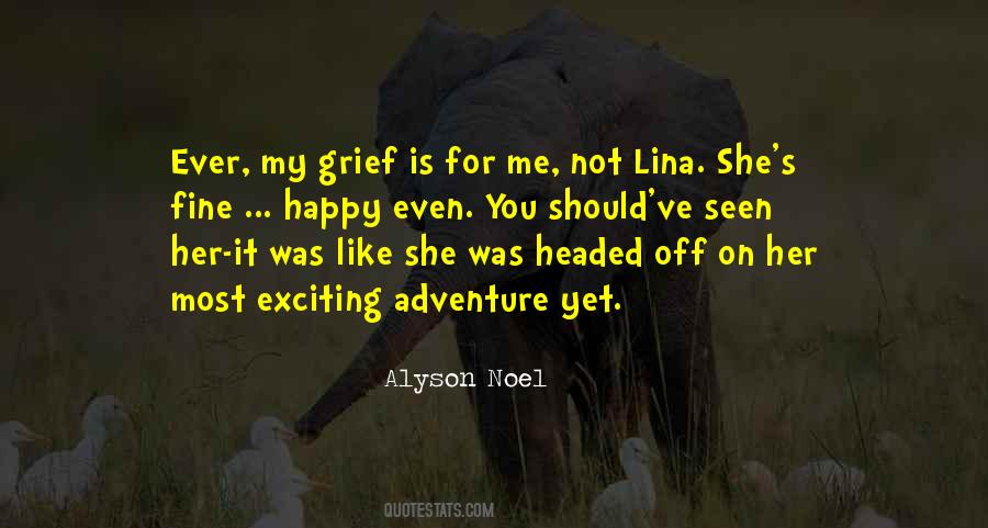 She's Not Happy Quotes #990185