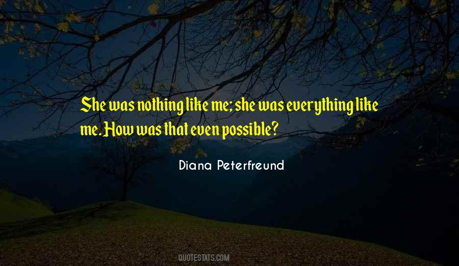 She's Nothing Like Me Quotes #328639