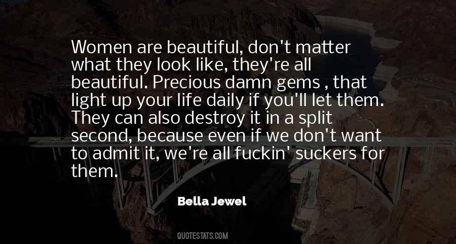 She's So Damn Beautiful Quotes #544913
