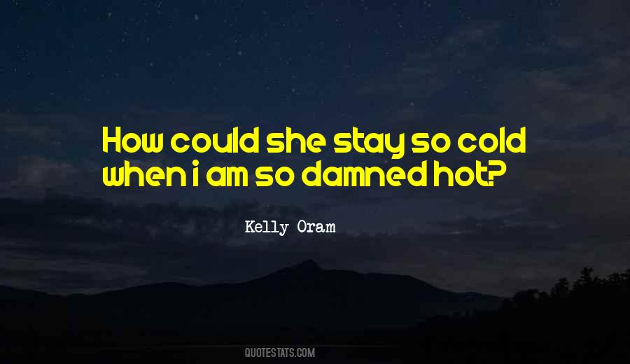 She's So Hot Quotes #686438