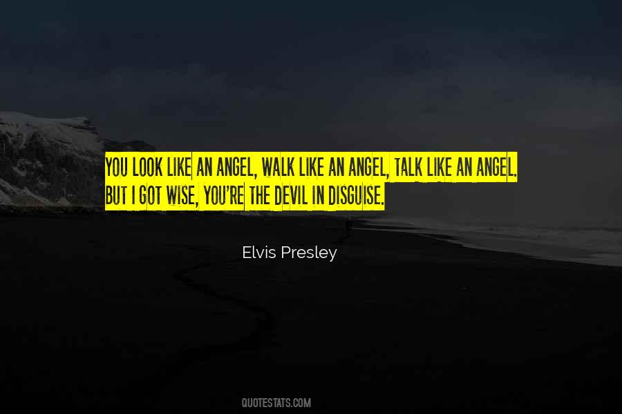 She's The Devil In Disguise Quotes #375068