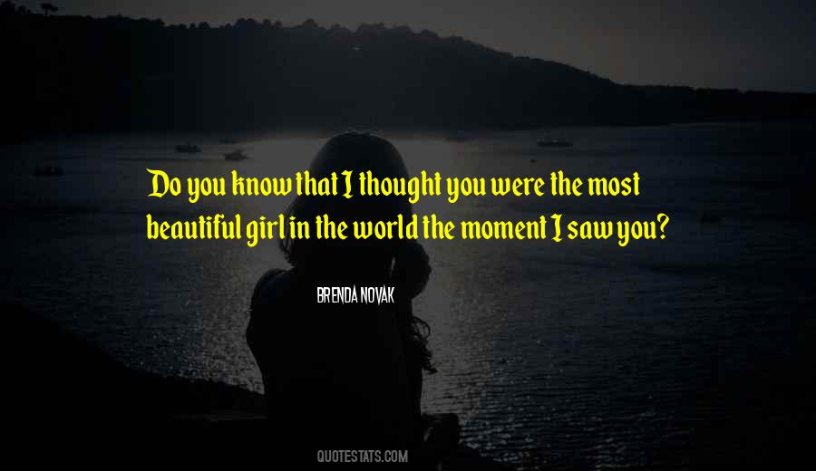 She's The Most Beautiful Girl In The World Quotes #1759898