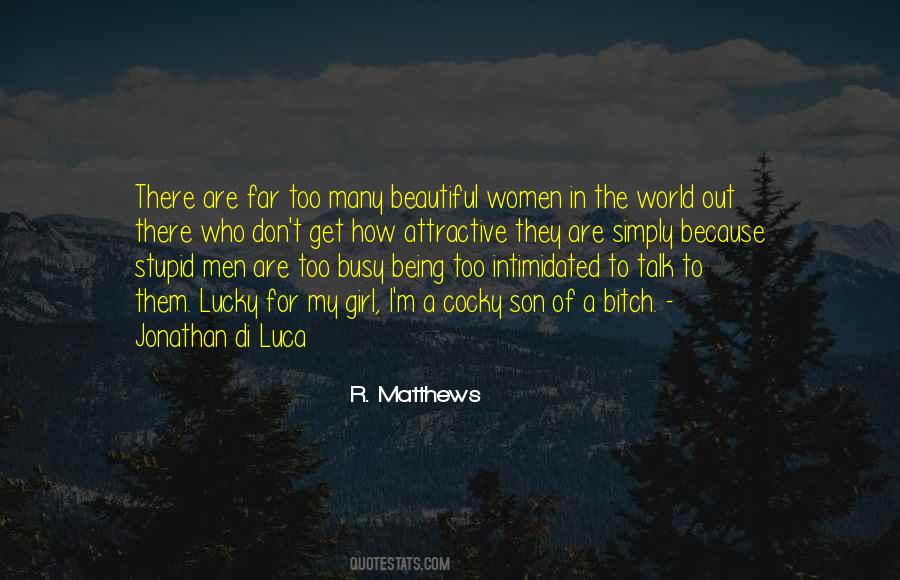 She's The Most Beautiful Girl In The World Quotes #558220