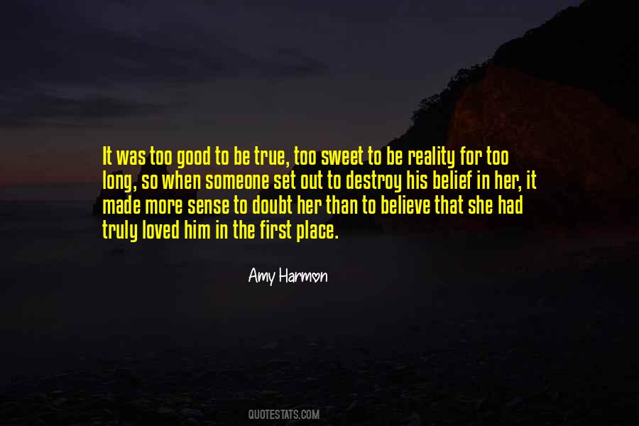 She's Too Good To Be True Quotes #922691