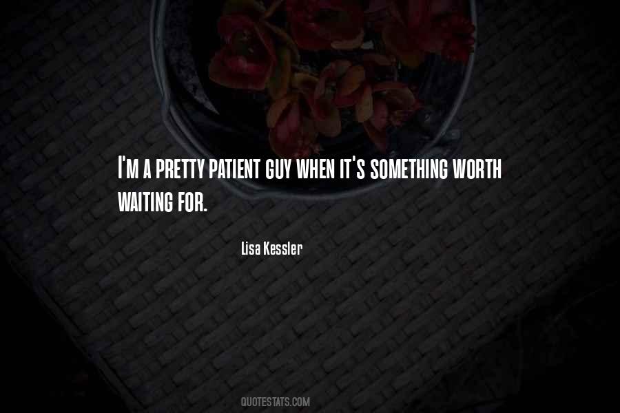 She's Worth Waiting For Quotes #290059