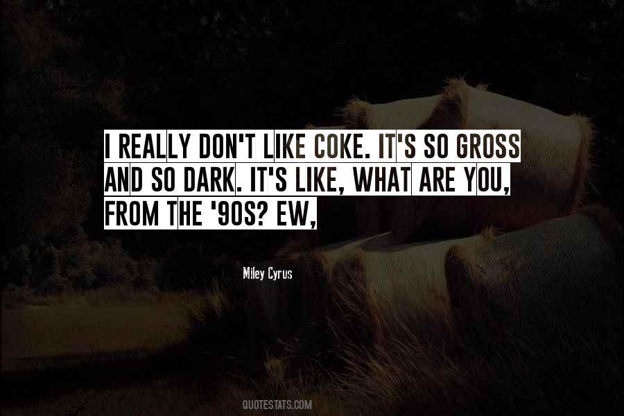 Quotes About Miley Cyrus #239901