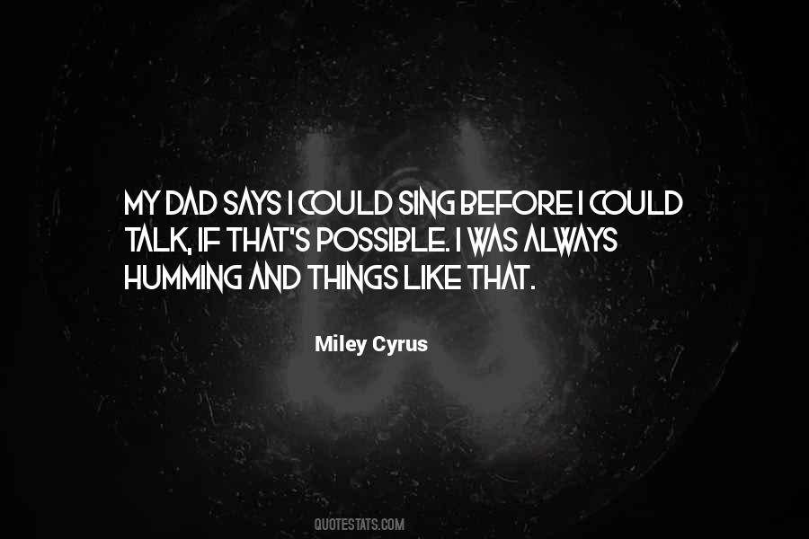 Quotes About Miley Cyrus #421103