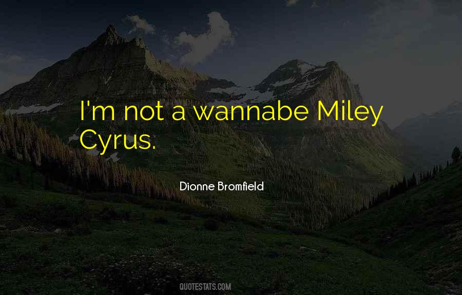 Quotes About Miley Cyrus #844012