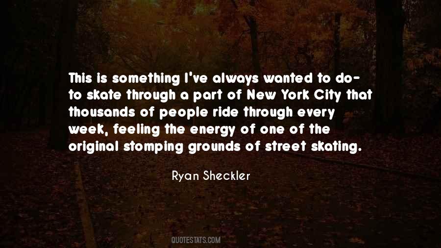 Sheckler Quotes #47596