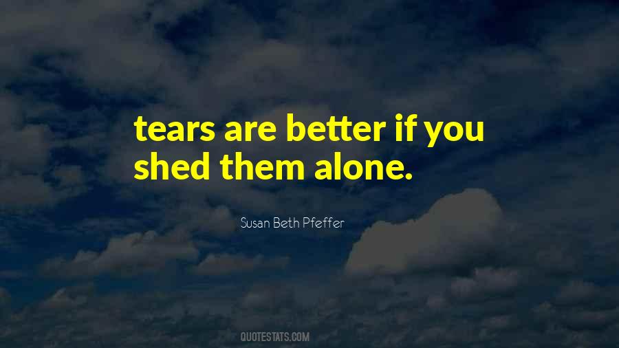 Shed Tears Quotes #366595