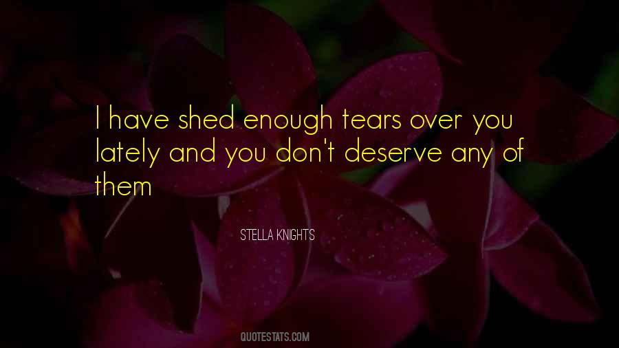 Shed Tears Quotes #413557