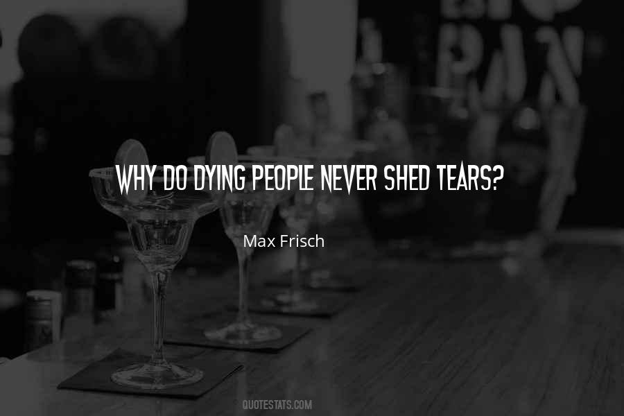 Shed Tears Quotes #564118