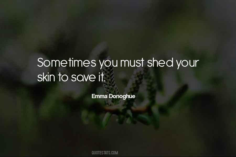 Shed Your Skin Quotes #710297