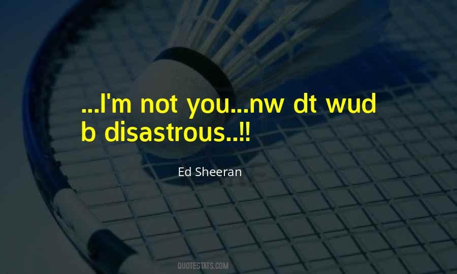 Sheeran Quotes #1010283