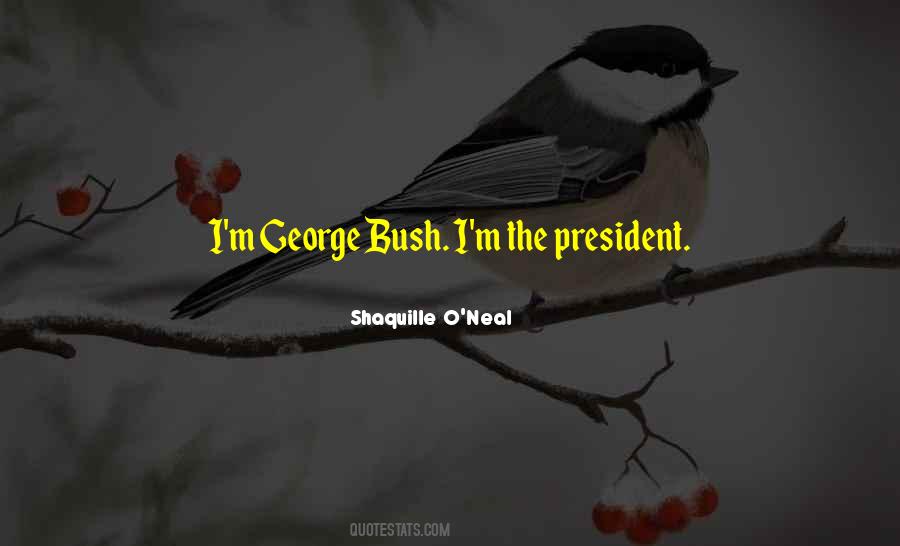 Quotes About George Bush #89183