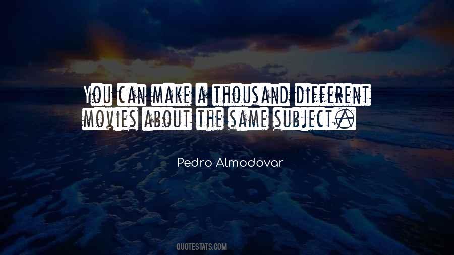 Quotes About Pedro Almodovar #356877