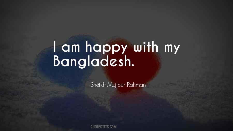 Sheikh Mujibur Quotes #82412