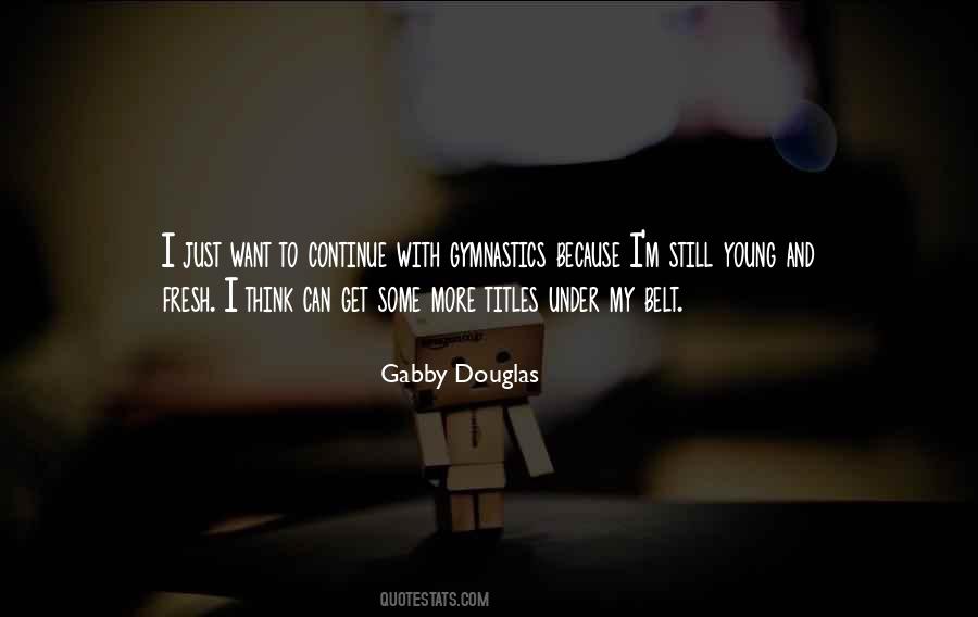 Quotes About Gabby Douglas #1556377