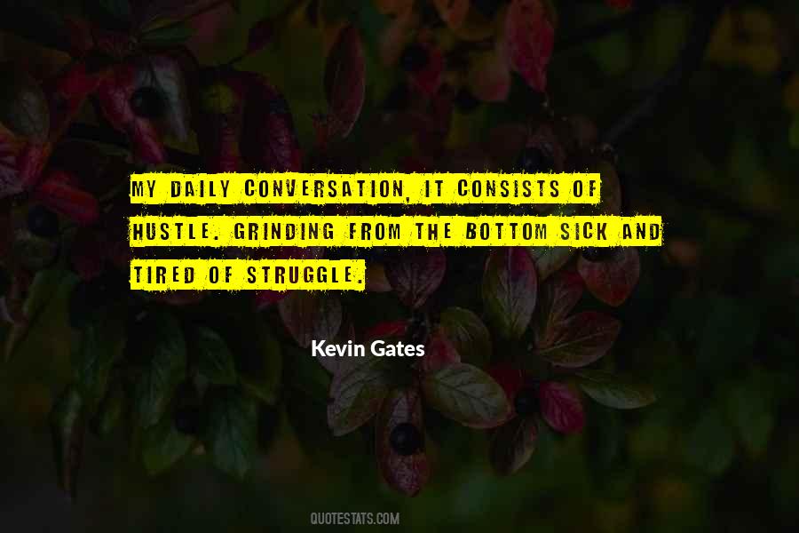 Quotes About Kevin Gates #284201