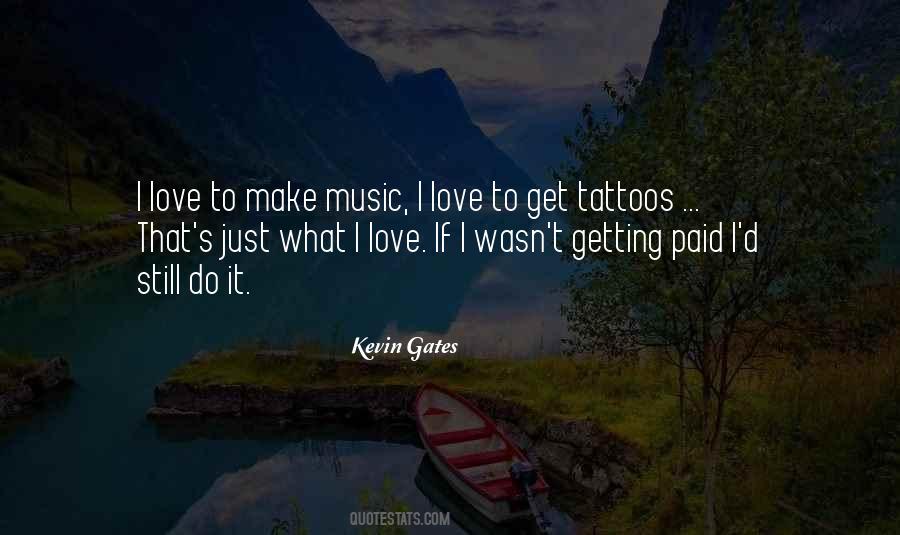 Quotes About Kevin Gates #639180