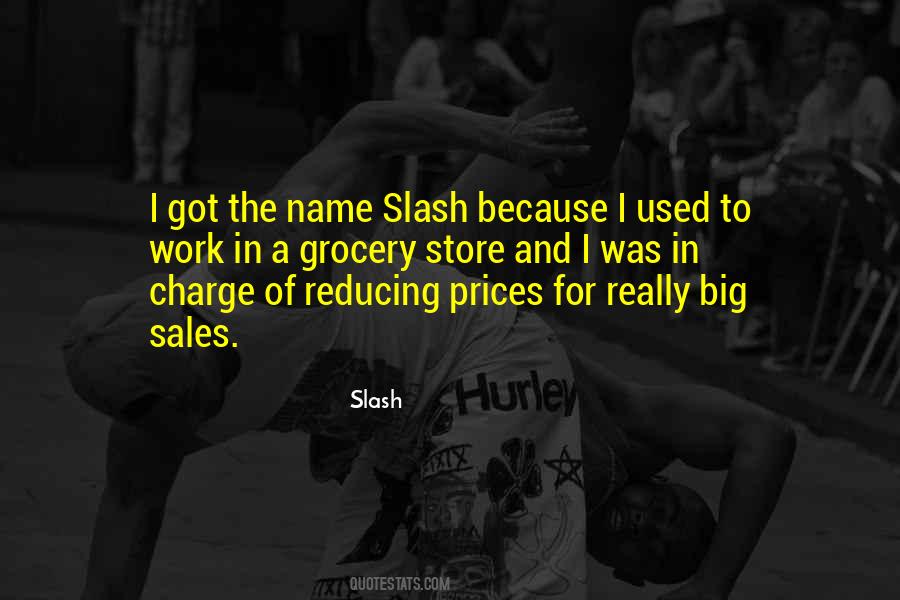 Quotes About Slash #180522