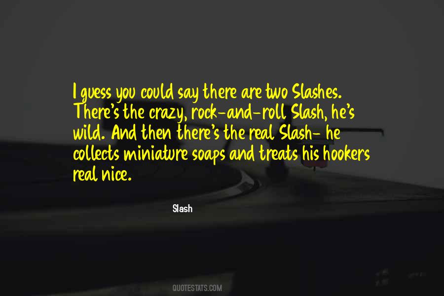 Quotes About Slash #294492