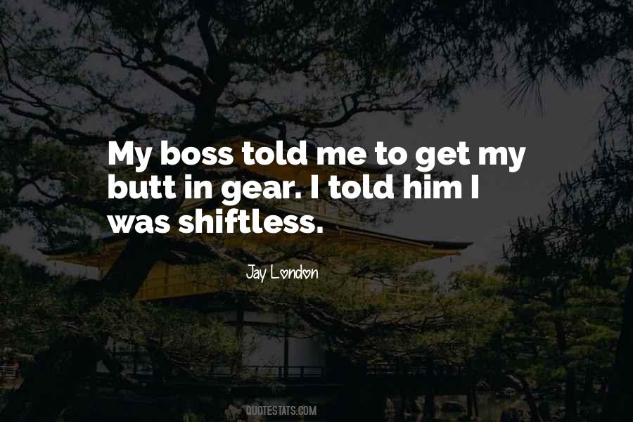 Shiftless Quotes #1684088