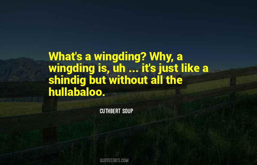 Shindig Quotes #59843