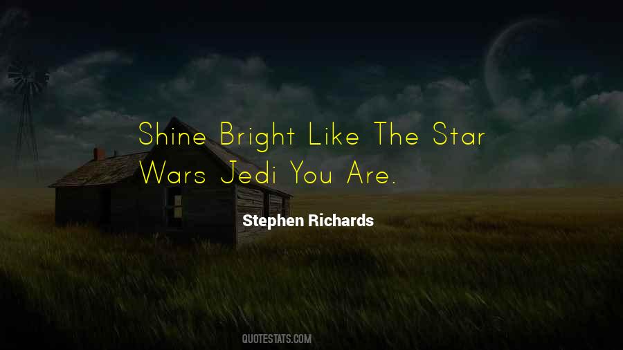 Shine Bright Star Quotes #1758052