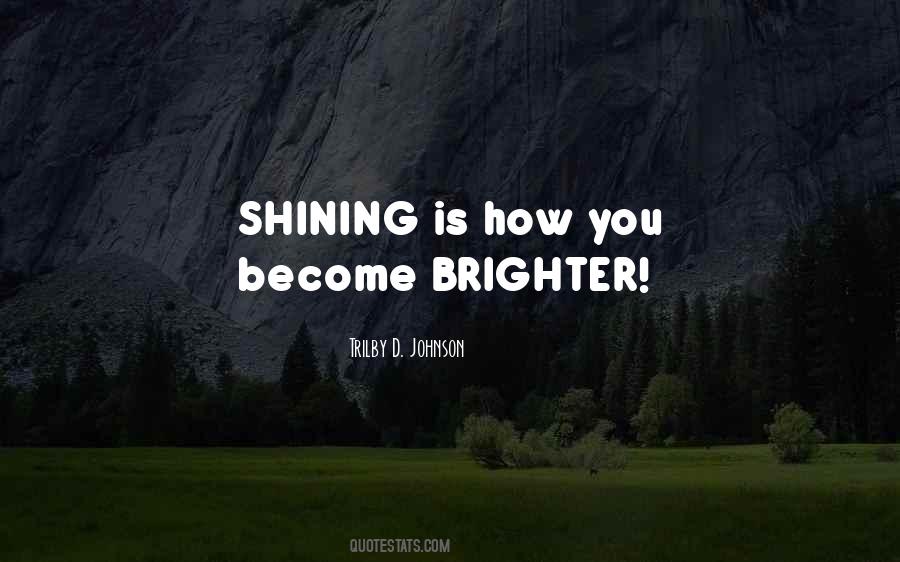 Shine Brighter Quotes #1291838