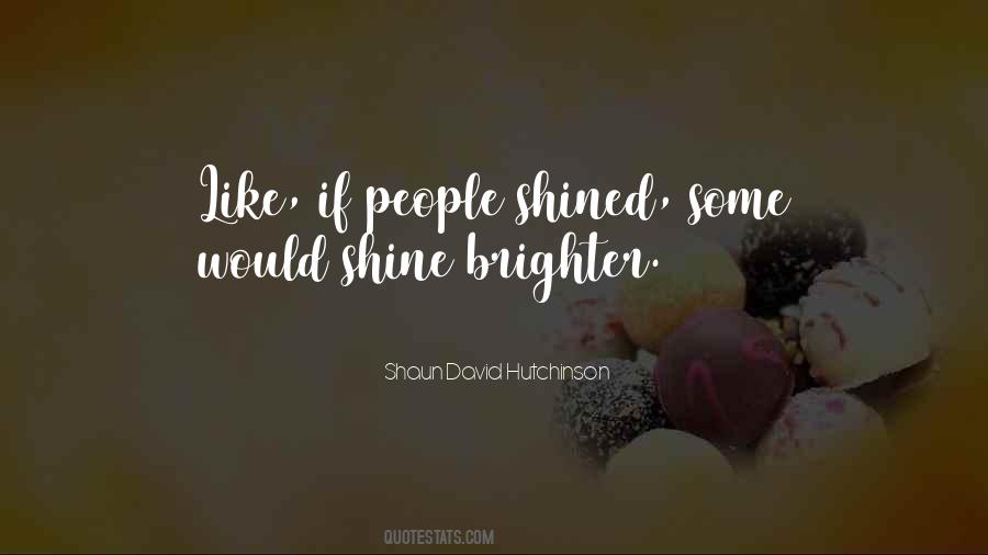Shine Brighter Quotes #1708080