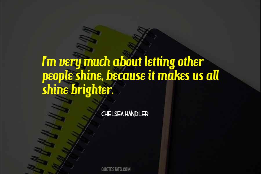 Shine Brighter Quotes #257757