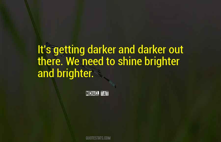 Shine Brighter Quotes #718217
