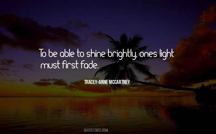 Shine Brightly Quotes #751902