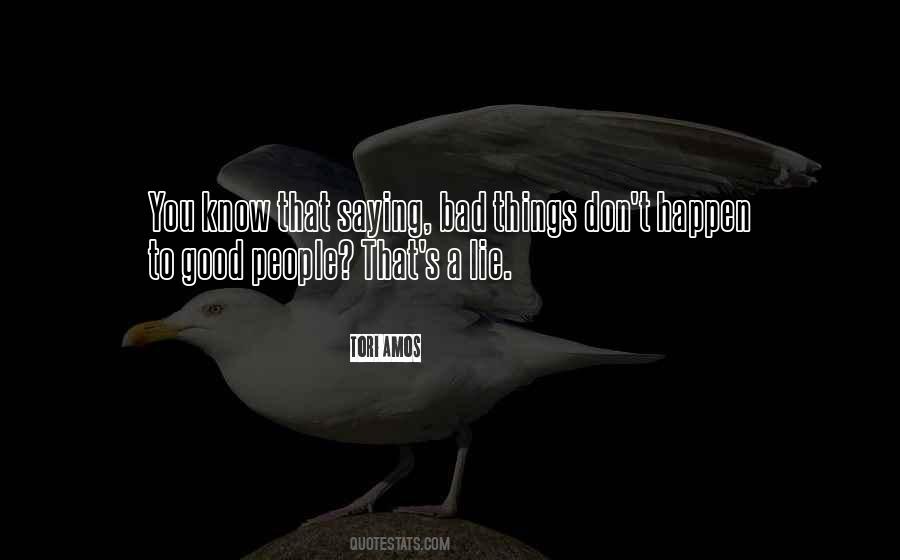 Quotes About Bad Things Happen To Good People #1499889