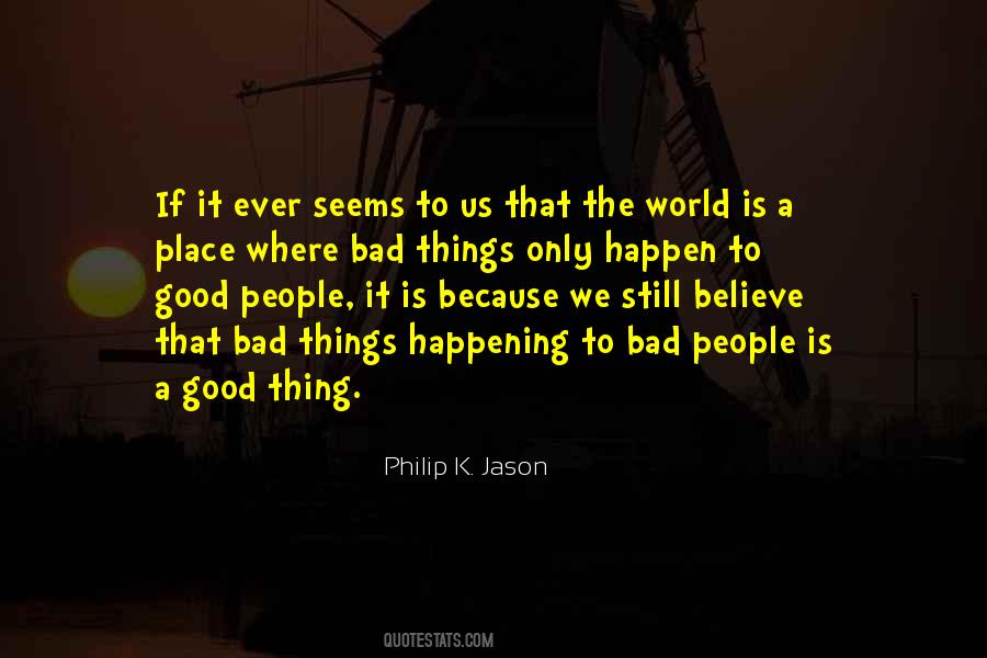 Quotes About Bad Things Happen To Good People #1696146