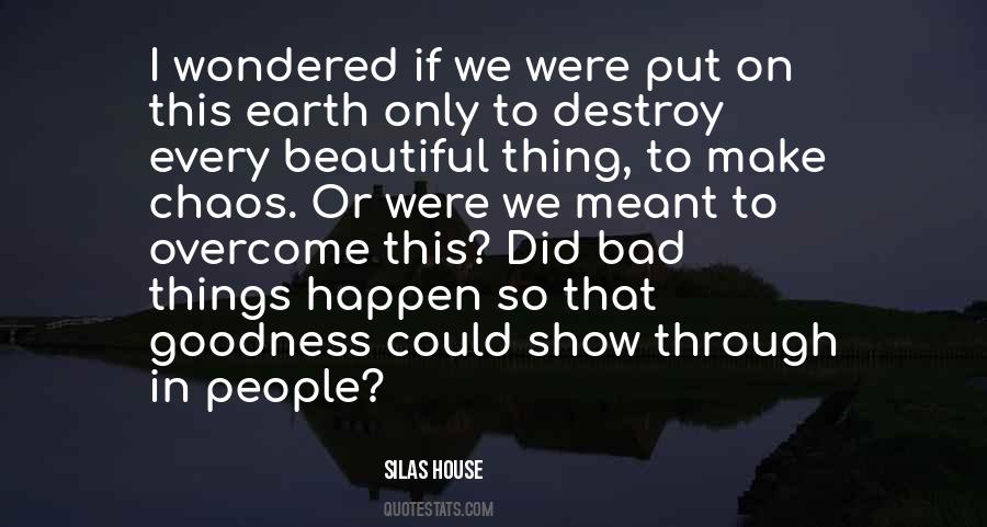 Quotes About Bad Things Happen To Good People #1794283