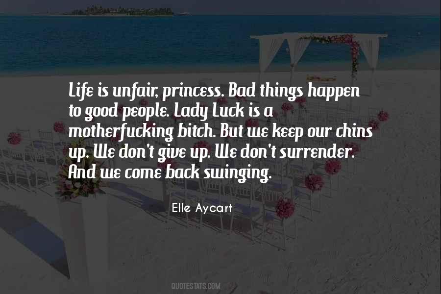Quotes About Bad Things Happen To Good People #446359