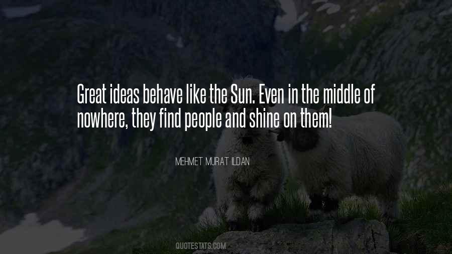 Shine Like A Sun Quotes #1399652