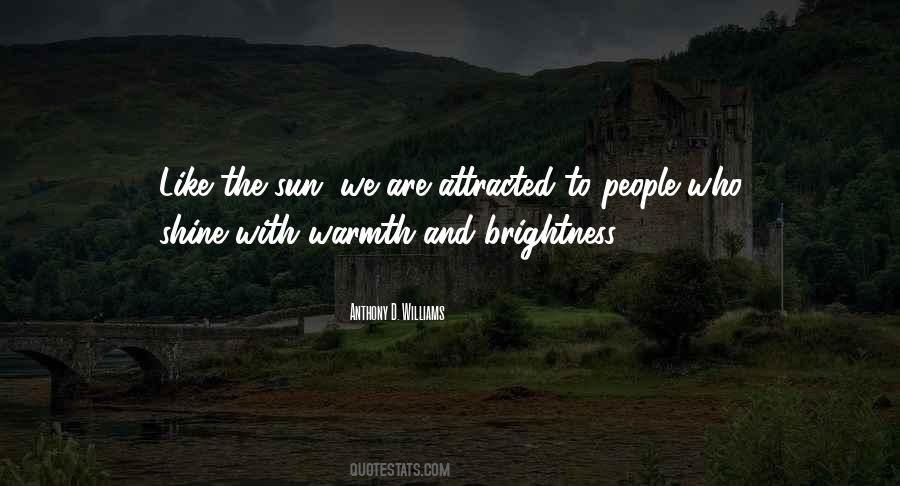 Shine Like A Sun Quotes #1559170