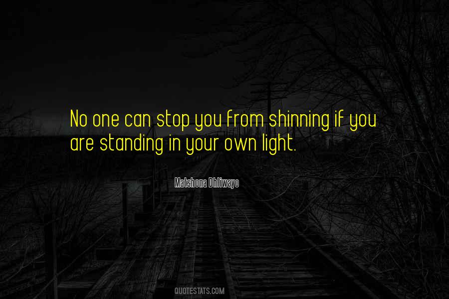Shine So Bright Quotes #500030