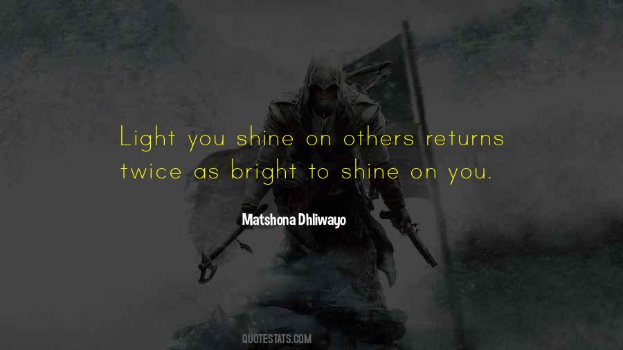 Shine So Bright Quotes #563850