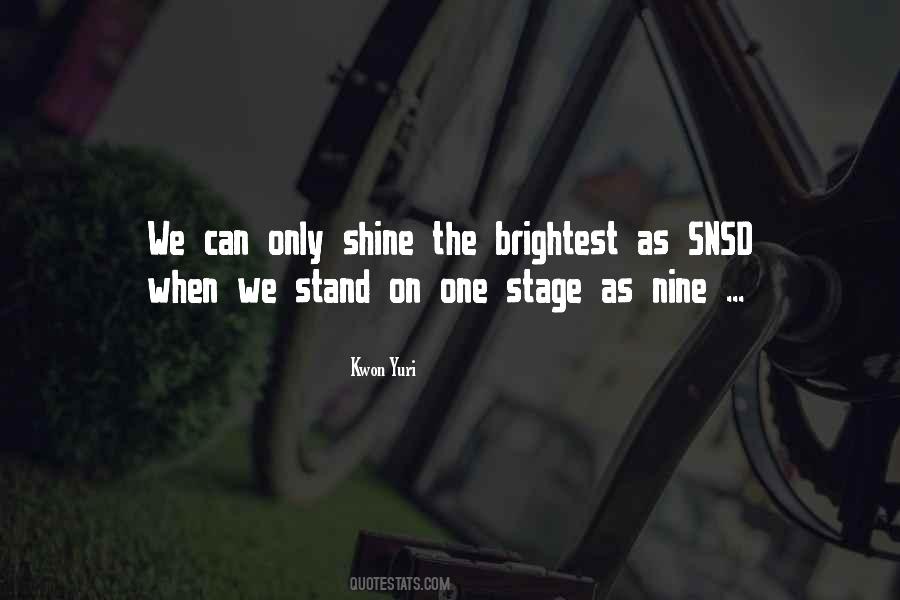 Shine The Brightest Quotes #682271