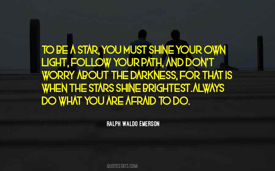 Shine The Brightest Quotes #906506