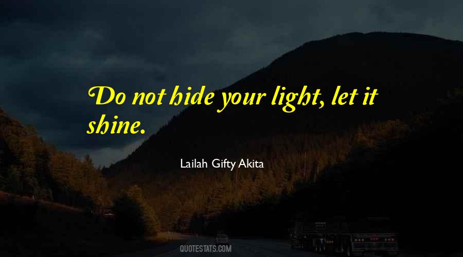 Shine Your Light Quotes #107323