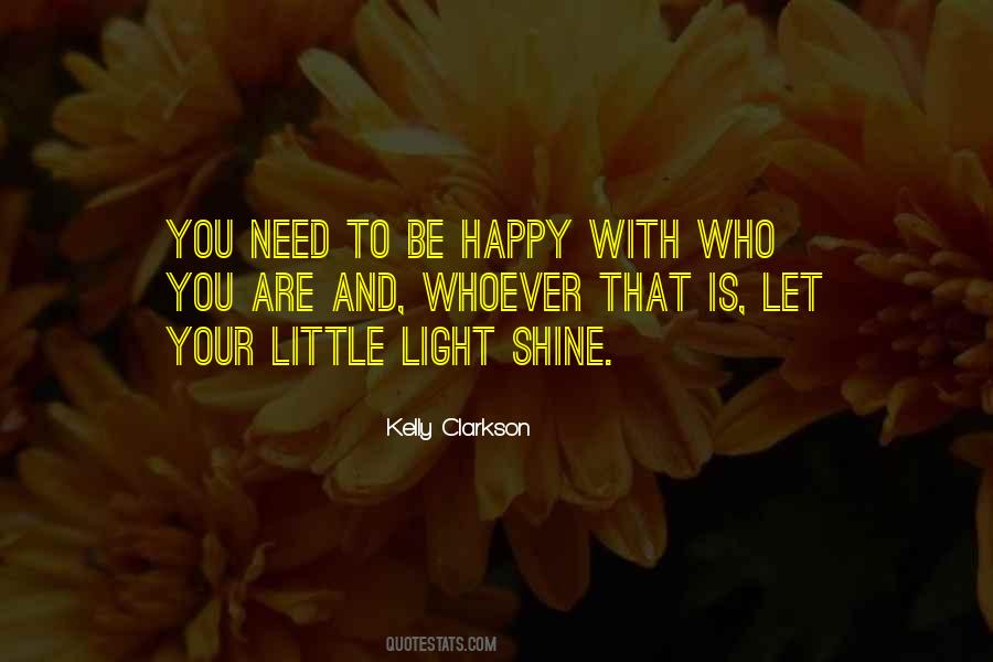 Shine Your Light Quotes #316261